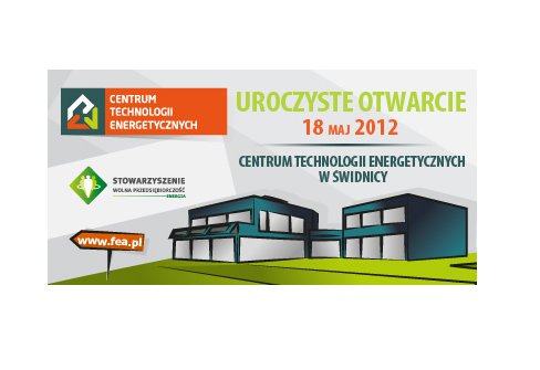 18 maja 2012 r. Uroczyste otwarcie Centrum Technologii Energetycznych